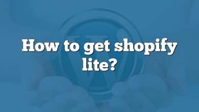 How to get shopify lite?