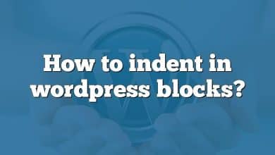 How to indent in wordpress blocks?