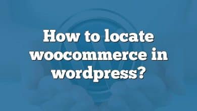 How to locate woocommerce in wordpress?
