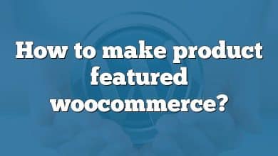 How to make product featured woocommerce?