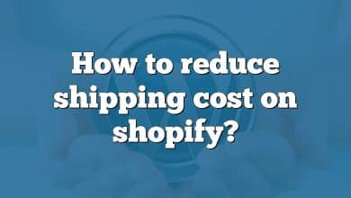 How to reduce shipping cost on shopify?