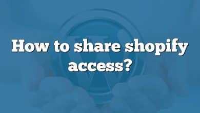 How to share shopify access?