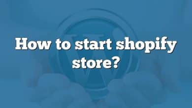 How to start shopify store?
