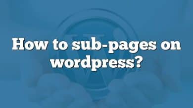 How to sub-pages on wordpress?