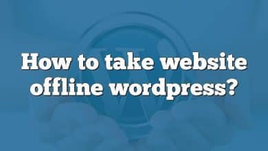 How to take website offline wordpress?