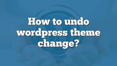 How to undo wordpress theme change?