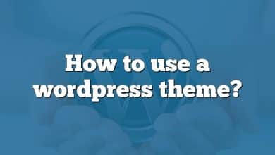 How to use a wordpress theme?