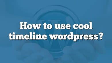 How to use cool timeline wordpress?