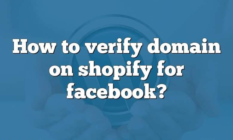 How to verify domain on shopify for facebook?