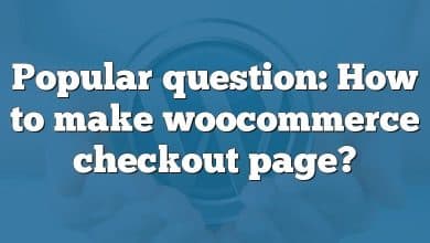 Popular question: How to make woocommerce checkout page?