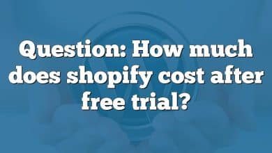 Question: How much does shopify cost after free trial?