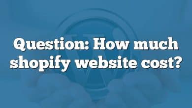 Question: How much shopify website cost?