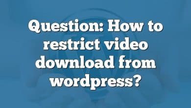 Question: How to restrict video download from wordpress?