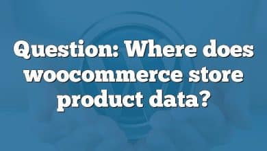 Question: Where does woocommerce store product data?