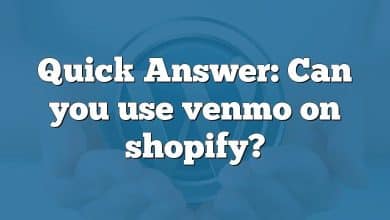 Quick Answer: Can you use venmo on shopify?