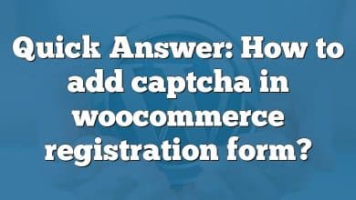 Quick Answer: How to add captcha in woocommerce registration form?