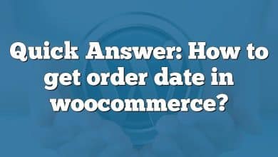 Quick Answer: How to get order date in woocommerce?