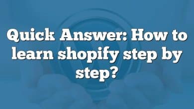 Quick Answer: How to learn shopify step by step?