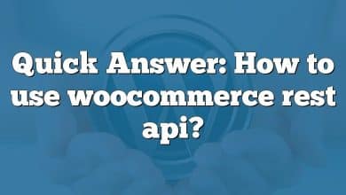 Quick Answer: How to use woocommerce rest api?