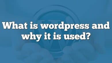 What is wordpress and why it is used?