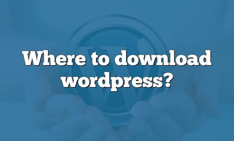 Where to download wordpress?