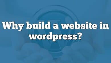 Why build a website in wordpress?