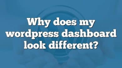 Why does my wordpress dashboard look different?