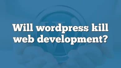 Will wordpress kill web development?