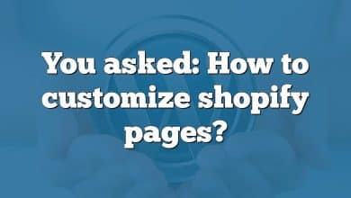 You asked: How to customize shopify pages?