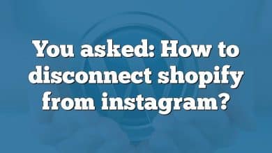 You asked: How to disconnect shopify from instagram?