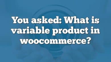 You asked: What is variable product in woocommerce?