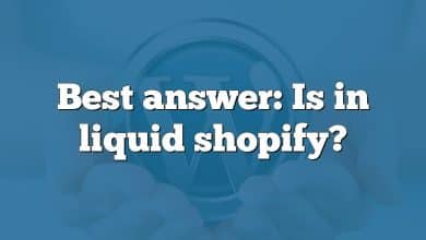 Best answer: Is in liquid shopify?