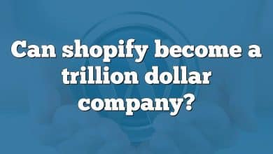 Can shopify become a trillion dollar company?