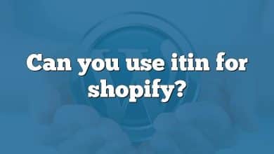Can you use itin for shopify?