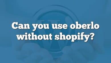 Can you use oberlo without shopify?