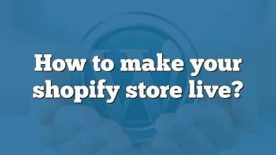 How to make your shopify store live?