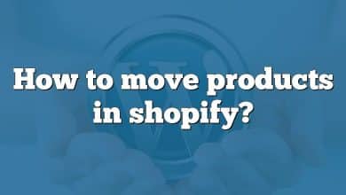How to move products in shopify?