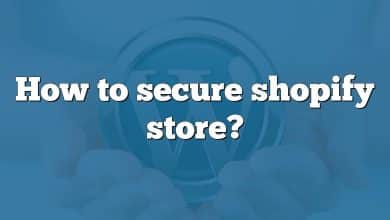 How to secure shopify store?