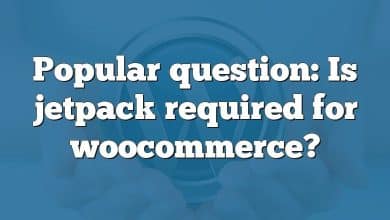 Popular question: Is jetpack required for woocommerce?