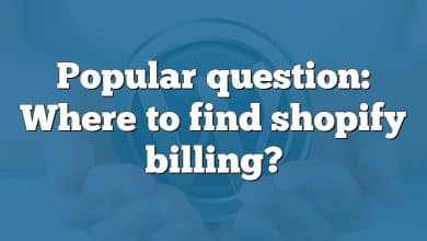 Popular question: Where to find shopify billing?